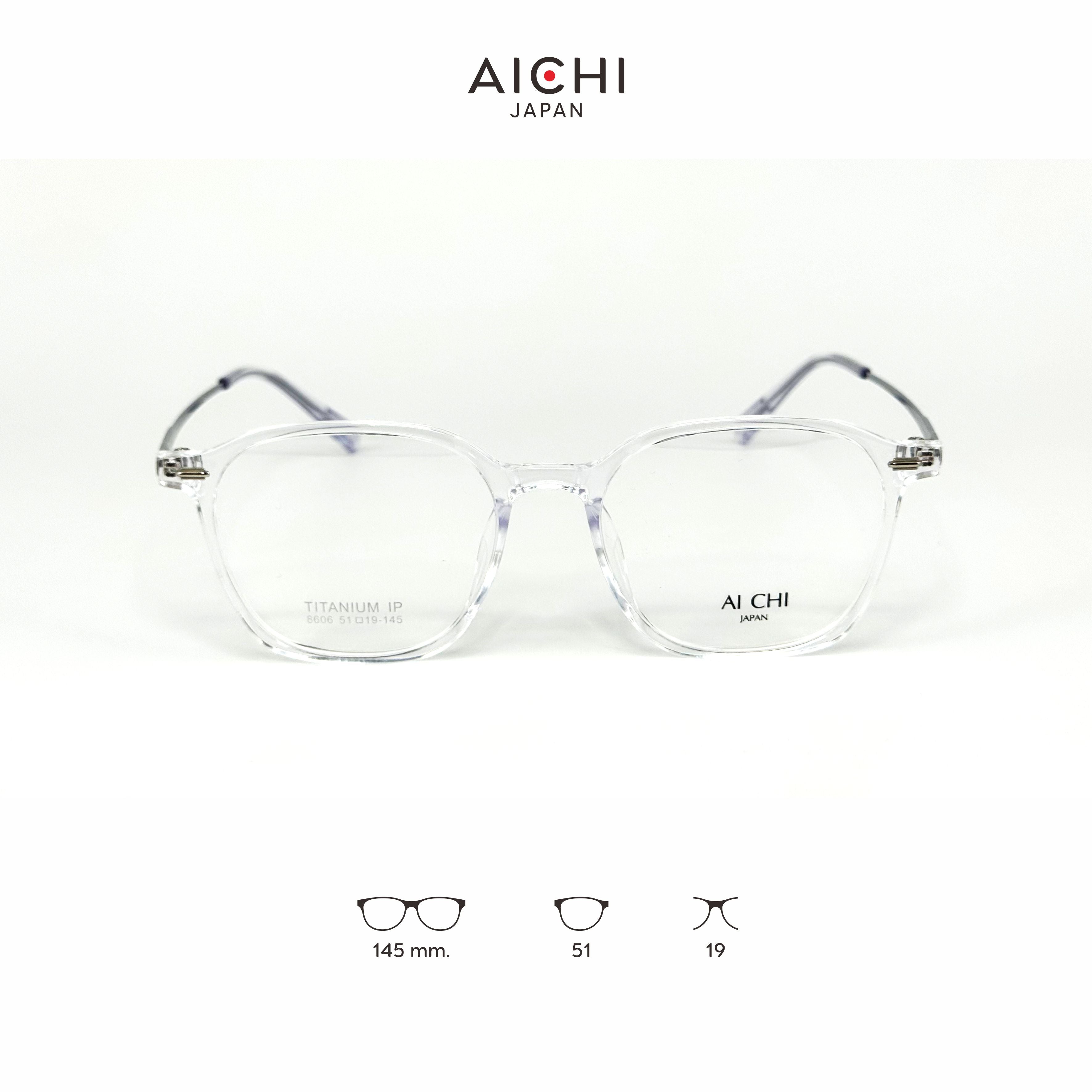 AICHI JAPAN 8606 กรอบแว่นไอจิ แว่นสายตา แว่นกรองแสงออโต้ กรองแสงสีฟ้า สายตาสั้น ยาว แว่นแฟชั่น